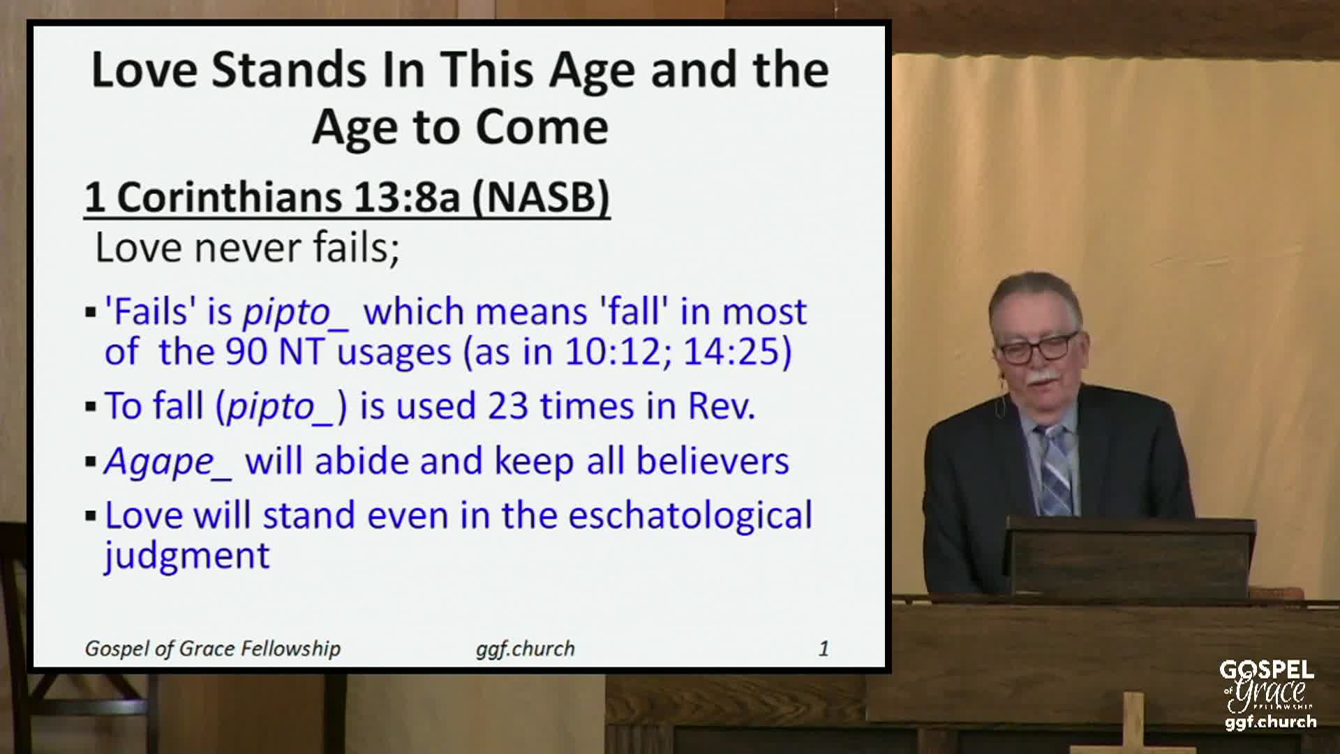 Gospel of Grace Fellowship: Love Is Permanent; Spiritual Gifts Are Not 3-23-25