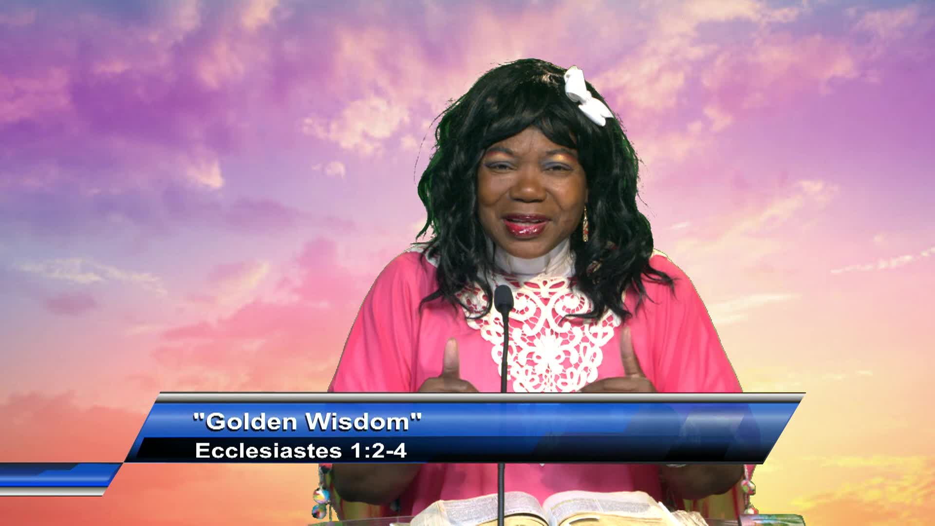 Celebrate Life Int'l Ministry: Golden Wisdom