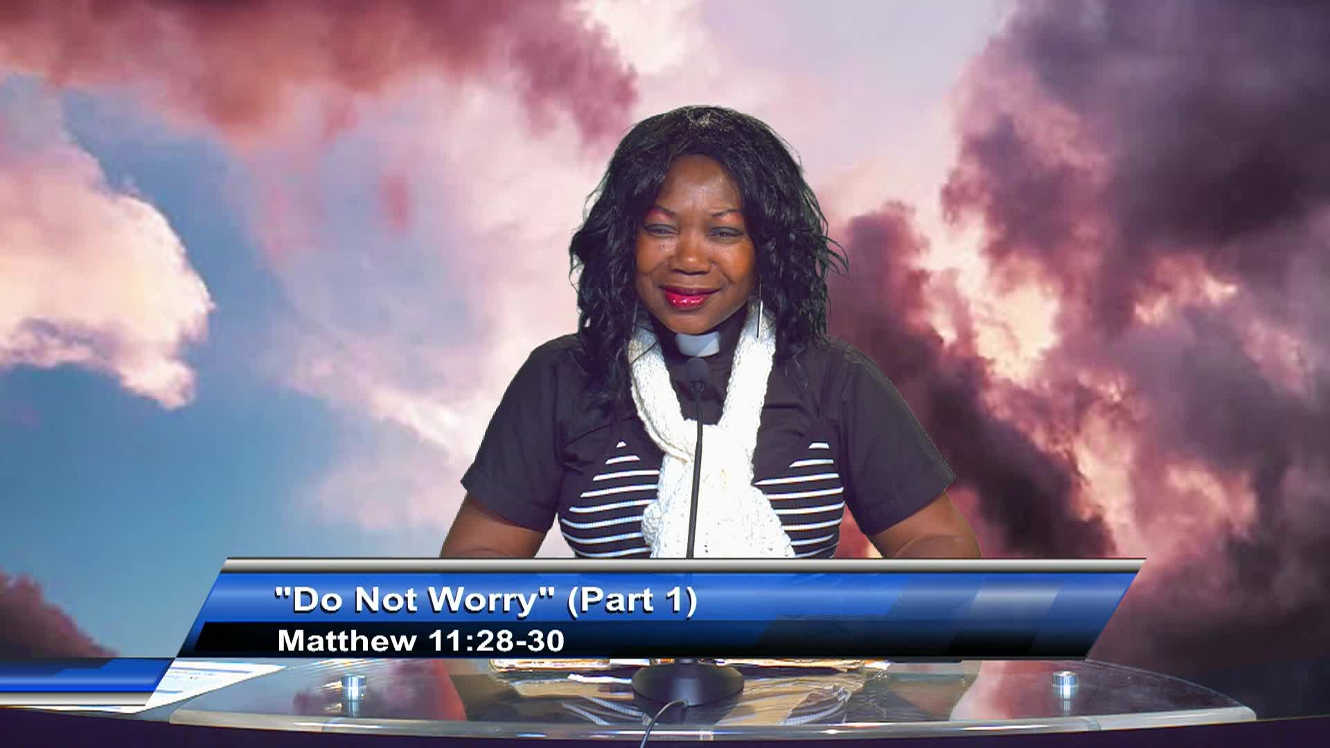 Thumbnail image for Celebrate Life Int'l Ministry: Do Not Worry Part 1