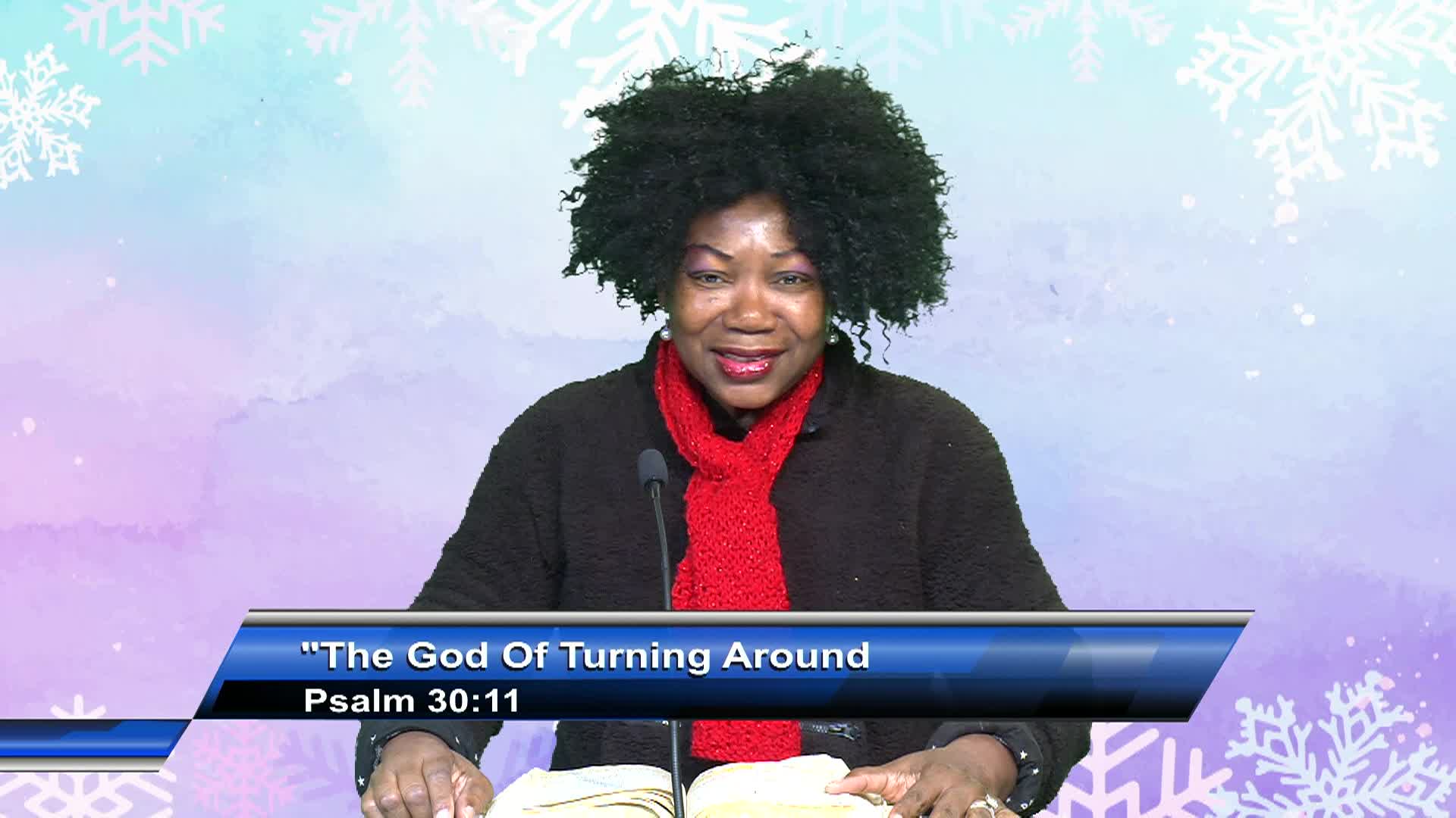 Celebrate Life Int'l Ministry: The God of Turning Around