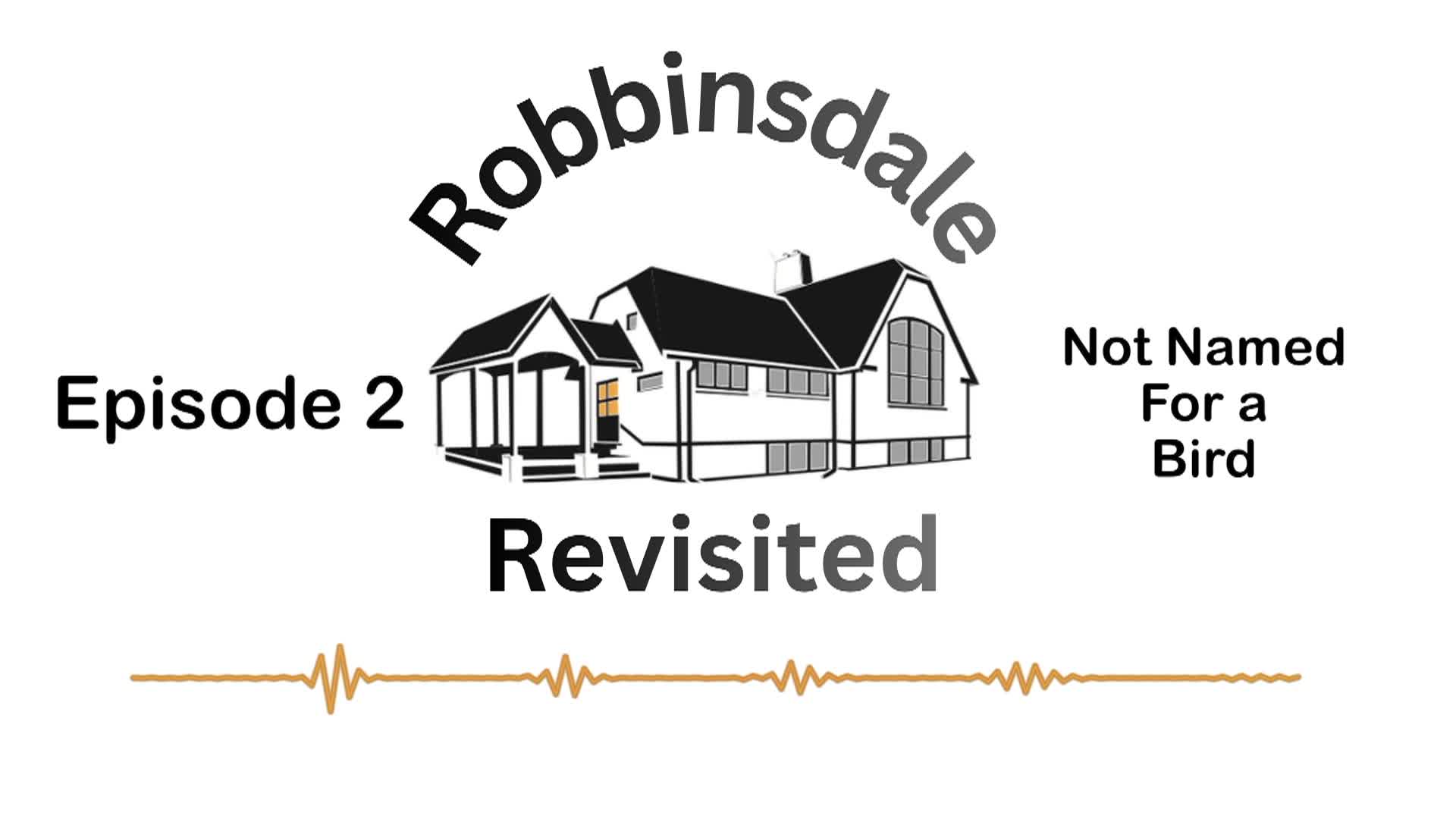 Thumbnail image for Robbinsdale Revisited: Episode 2 "Not Named for a Bird"