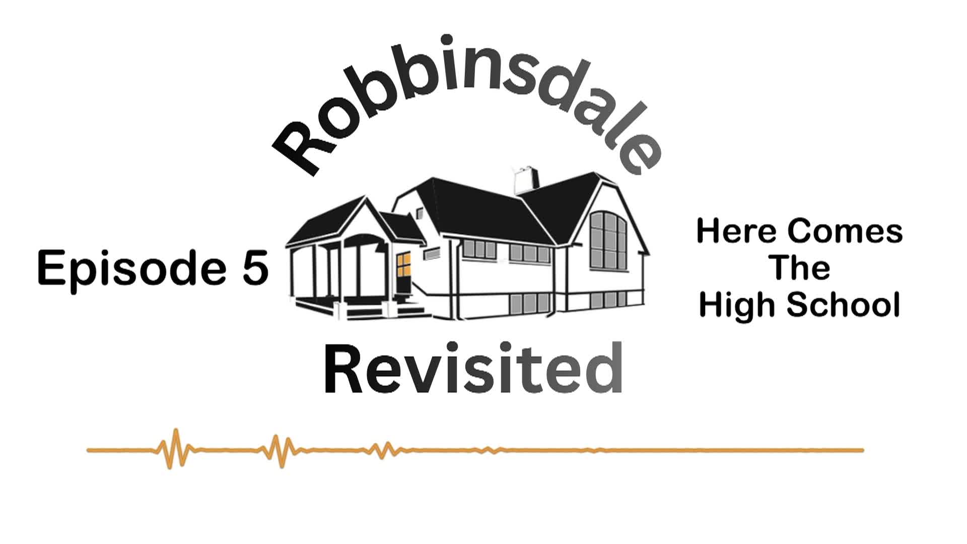 Thumbnail image for Robbinsdale Revisited: Episode 5 "Here Comes the High School"