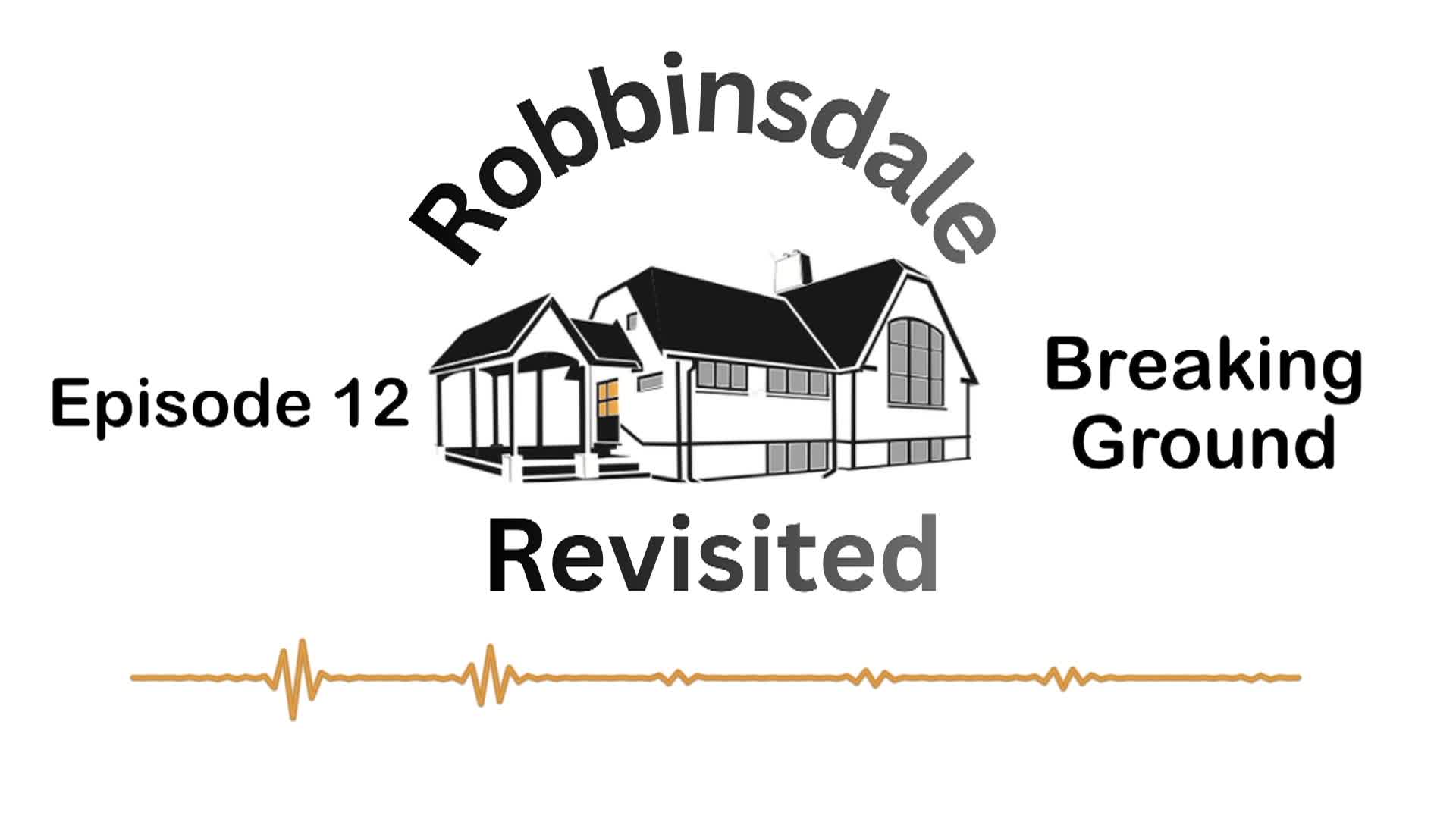 Thumbnail image for Robbinsdale Revisited: Episode 12 - Breaking Ground