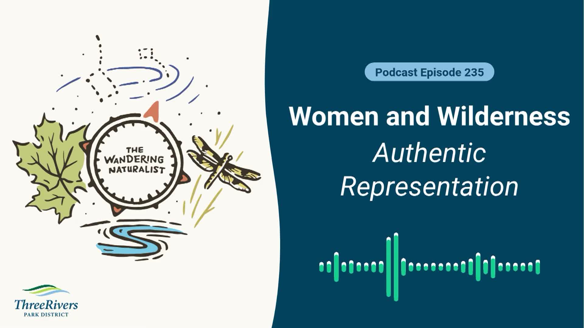 Thumbnail image for The Wandering Naturalist - Episode 235 Women and Wilderness - Authentic Representation