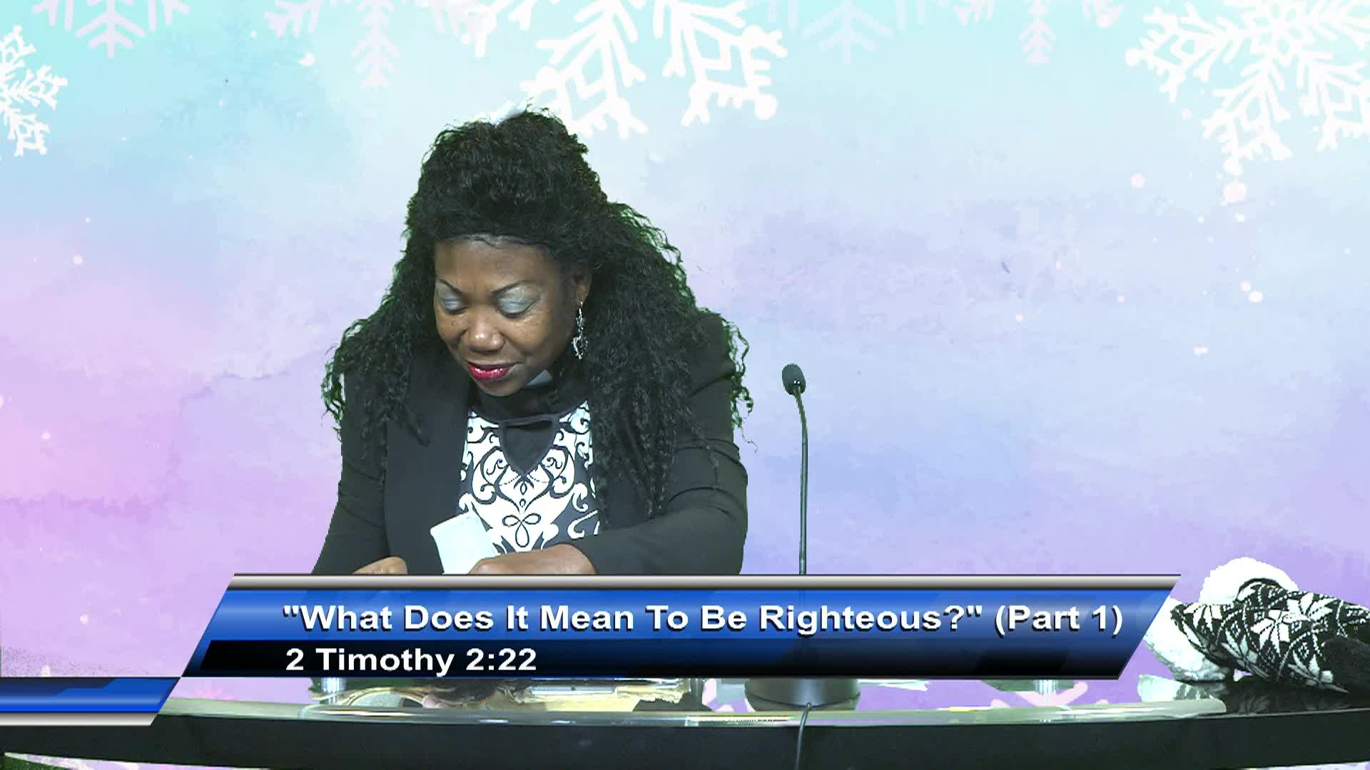 Celebrate Life Int'l Ministry: What Does It Mean to Be Righteous Part 1