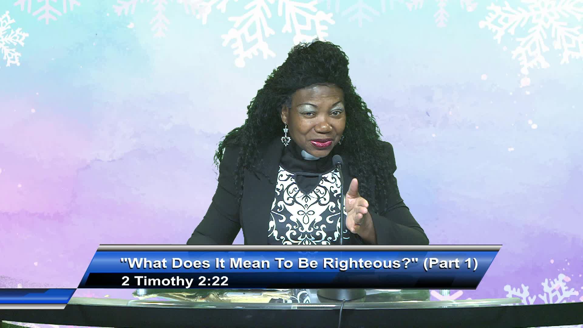 Thumbnail image for Celebrate Life Int'l Ministry: What Does It Mean to Be Righteous Part 1