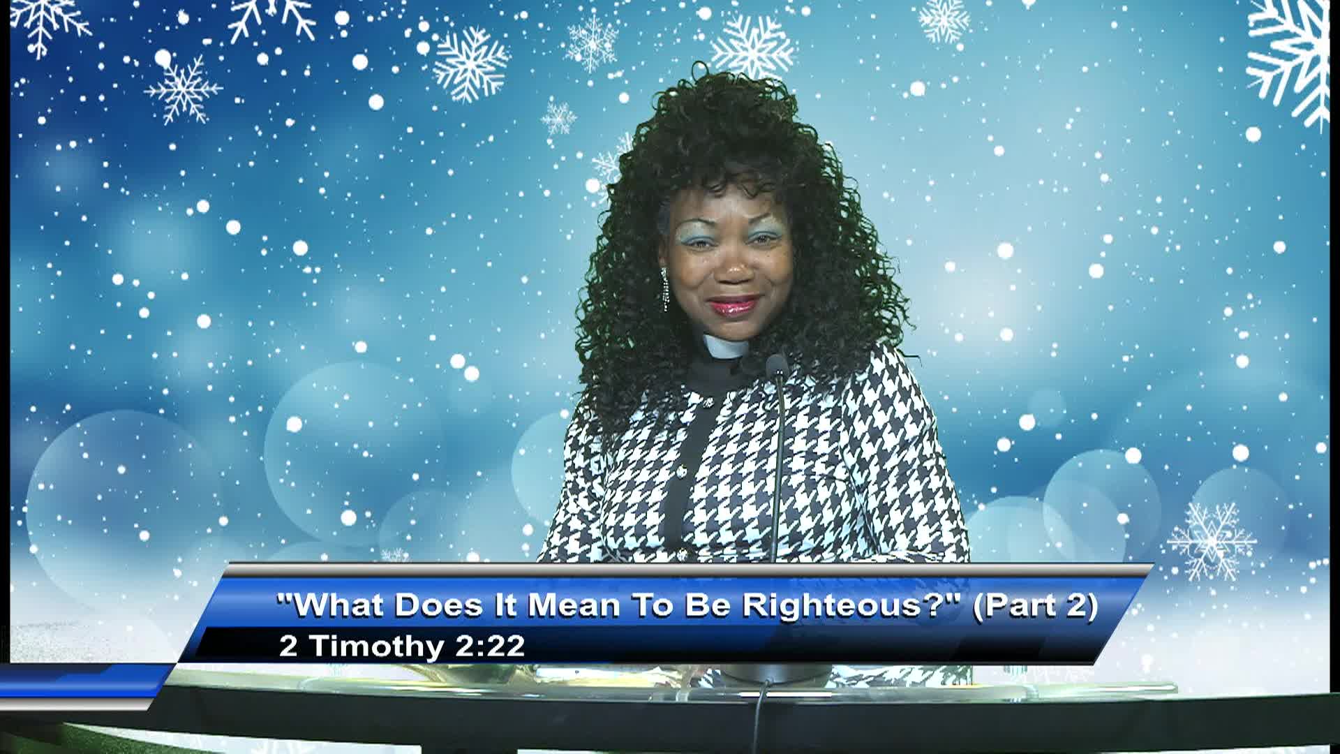 Thumbnail image for Celebrate Life Int'l Ministry: What Does It Mean to Be Righteous Part 2