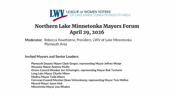 Thumbnail image for LWV North Lake Minnetonka Plymouth Area Mayors Forum - 4/29/26