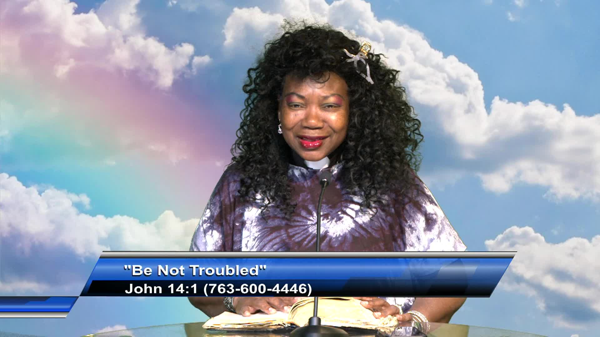 Thumbnail image for Celebrate Life Int'l Ministry: Be Not Troubled